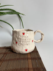 I Would Choose You Mug